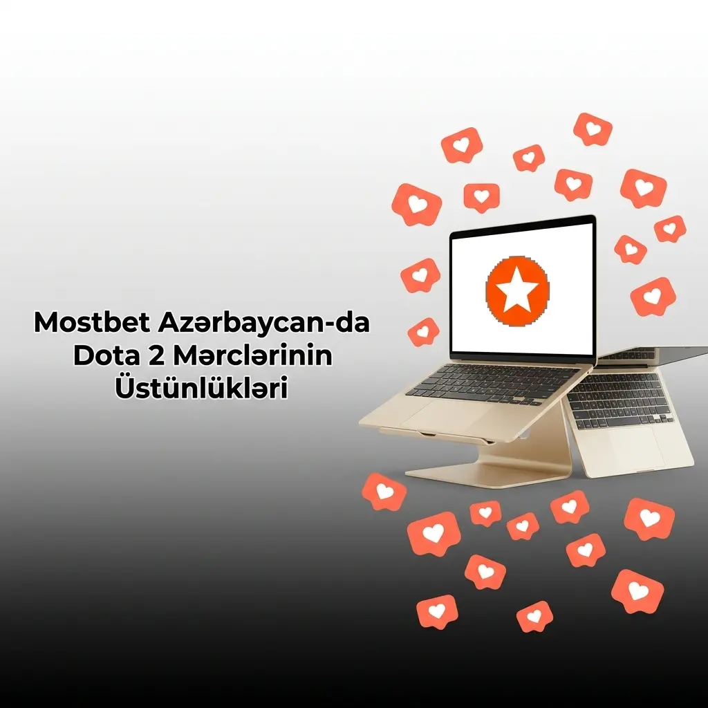 Mostbet Dota 2 mərclərində yüksək bonus, AZN ödənişi və lisenziyalı platforma üstünlükləri